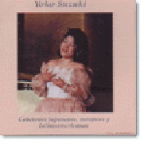 Yoko Suzuki: Japanese, European and Latinamerican Songs