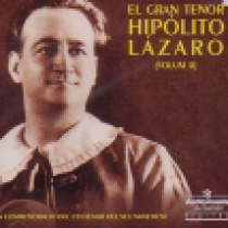 The Great Tenor Hipólito Lázaro (vol. I)