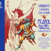 Granados i el Teatre Líric Català. «Picarol» i «Gaziel»