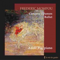 Frederic Mompou: cançoms i danses, ballet