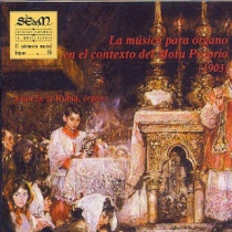 El patrimonio musical hispano 16: La música para órgano en el contexto del Motu Proprio (1903)
