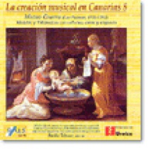 La Creación musical en Canarias 8: Motetes y Villancicos con solistas, coros y orquesta