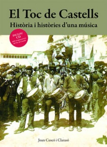 El toc de castells. Història i històries d’una música. (inclou CD)
