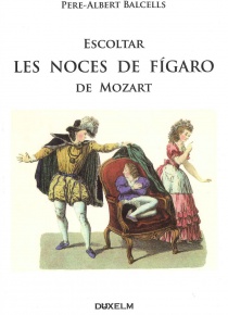 Escoltar Les Noces de Fígaro de Mozart