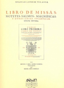 Libro de misas, motetes, salmos, magnificas y otras cosas tocantes al culto divino Vol. III - Motete y misa 