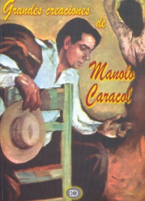 Grandes creaciones de Manolo Caracol