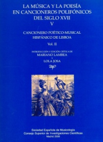 La música y la poesía en cancioneros polifónicos del s. XVII (tomo V). Cancionero poético-musical hispánico de Lisboa, vol. II