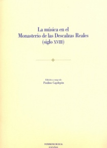 La música en el Monasterio de las Descalzas Reales [Patrimonio Musical Español, 4]