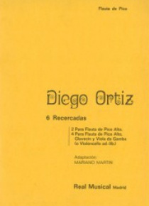 6 RECERCADAS : 2 para flauta de pico alto y 4 para flauta de pico alto, clavecín y viola da gamba