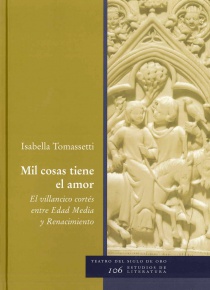 Mil cosas tiene el amor.El villancico cortés entre Edad Media y Renacimiento.