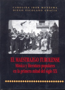 El maestrazgo turolense. Música y literatura populares en la primera mitad del siglo XX