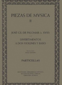José Gil de Palomar (siglo XVIII). Divertimentos a dos violines y baxo