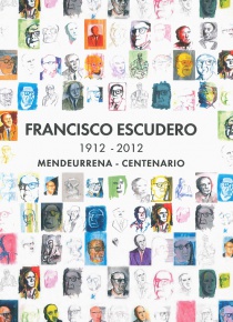 Francisco Escudero. 1912-2012. Centenario