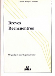 Breves reencuentros, para orquesta de cuerdas