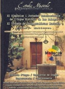 XI Simposio del Órgano Histórico de las Baleares-XI Encuentro de Documentalistas Musicales (2004)