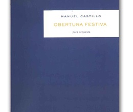 Obertura Festiva de Manuel Castillo