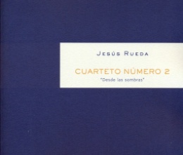 Nueva publicación de Jesús Rueda: Cuarteto de cuerda nº 2