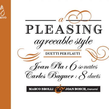 A Pleasing Agreeable Style:Joan Pla & Carles Baguer - Flute Duets