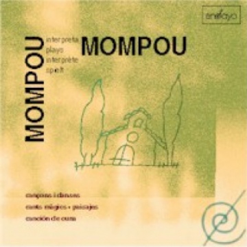 Mompou plays Mompou (2): Cançons i danses, Cants màgics...