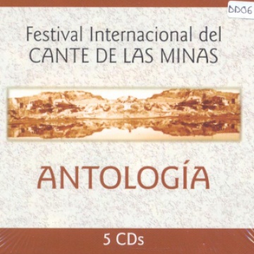 Festival Internacional del Cante de las Minas. Antología