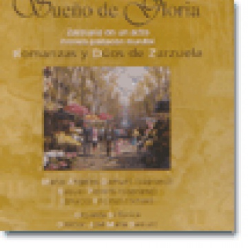 Sueño de gloria.Romanzas y dúos de Zarzuela