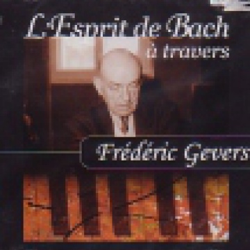 L’Esprit de Bach à travers Frédéric Gevers