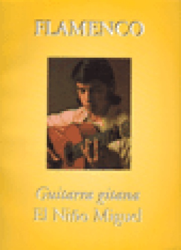 Flamenco: Guitarra gitana, El Niño Miguel