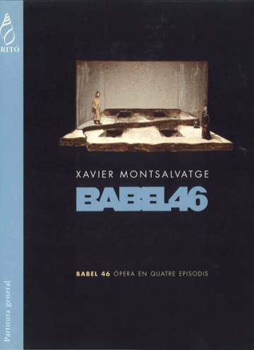 Babel 46, òpera en quatre episodis (partitura general)