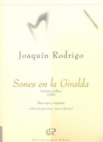 Sones en la Giralda (Sounds in the Giralda),, Sevilian Fantasy, for guitar and orchestra (guitar and piano reduction)