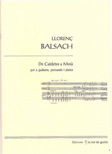 De Caldetes a Moià, per a guitarra, percussió i piano