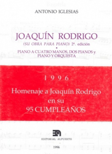 Joaquín Rodrigo: su obra para piano (piano a 4 manos, 2 pianos y piano y orquesta)