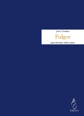Fulgor, for clarinet, violin and piano