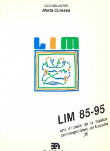 LIM 85-95. Una síntesis de la música contemporánea en España