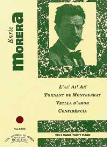 Ai, Ai, Ai!-Tornant de Montserrat-Vetlla d’amor-Confidència, de Enric Morera