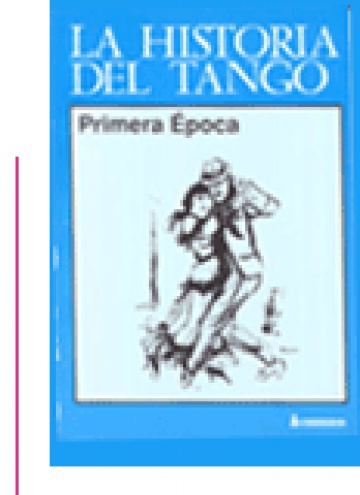 Historia del tango, la vol 2. Primera época