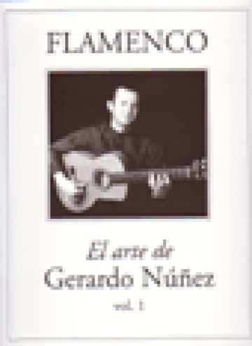 Flamenco: El arte de Gerardo Núñez vol.1