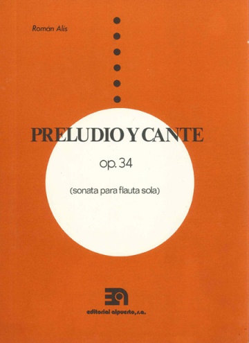 Preludio y cante op. 34. Sonata para flauta sola