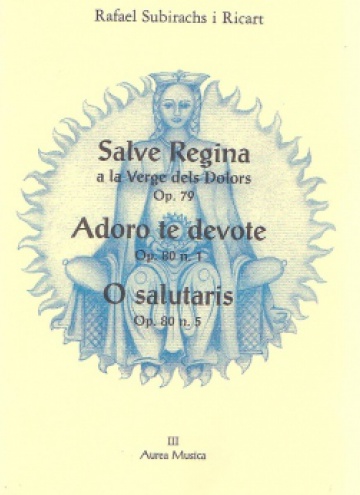 Salve Regina/Adoro te devote/O salutaris